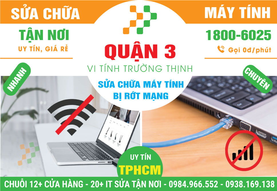 Sửa Máy Tính Bị Rớt Mạng Quận 3 Lấy Ngay