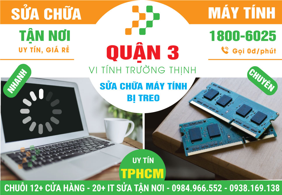 Sửa Máy Tính Bị Treo Quận 3 Gần Đây