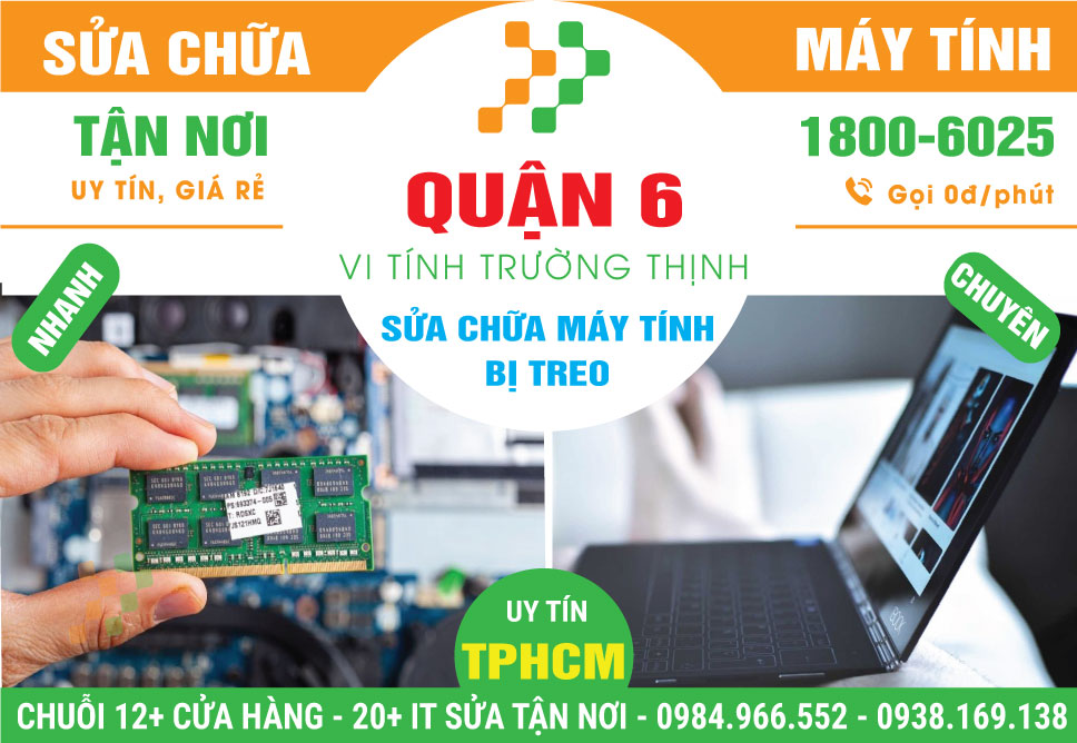 Sửa Máy Tính Bị Treo Quận 6 - Uy Tín, Giá Rẻ