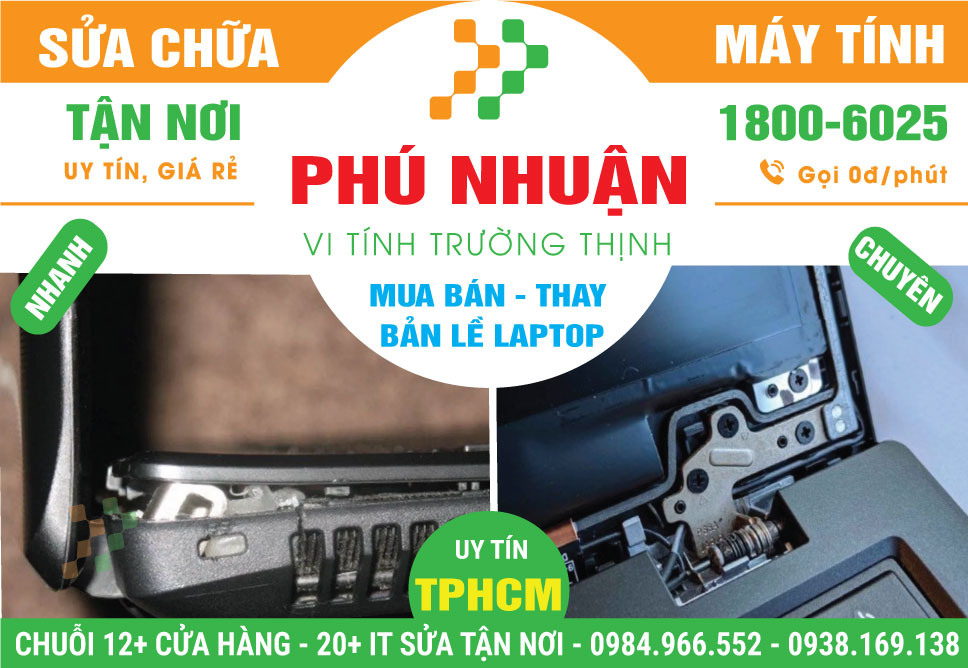 Địa Chỉ Thay Bản Lề Laptop Quận Phú Nhuận Lấy Ngay