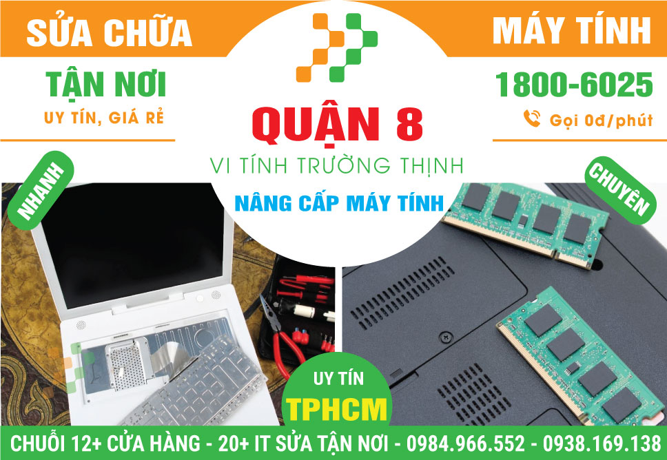Nâng Cấp Máy Tính Quận 8 - Tận Nhà, Giá Rẻ
