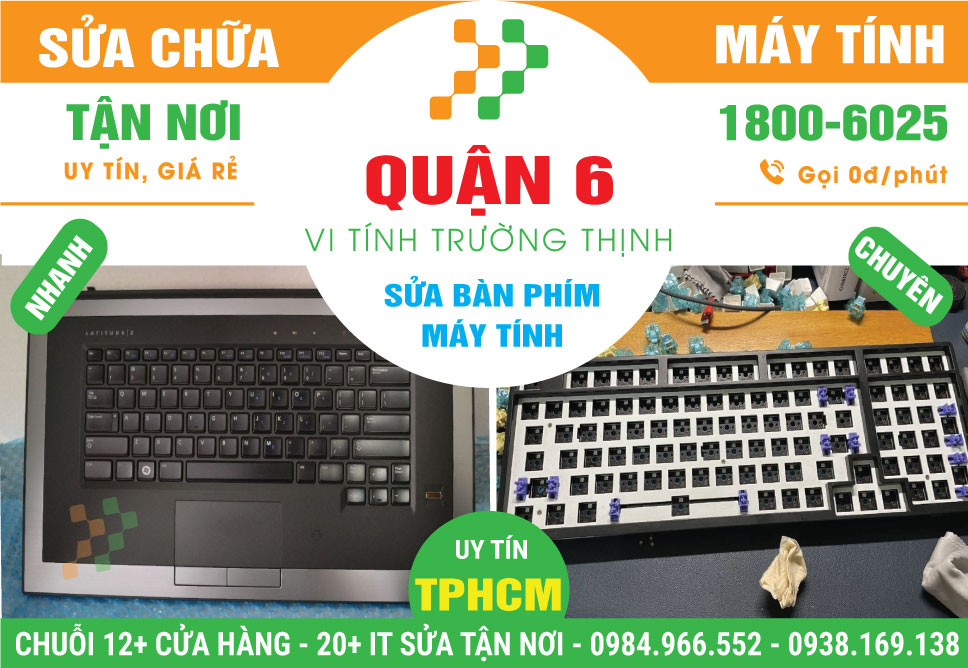 Sửa Bàn Phím Máy Tính Quận 6 Giá Rẻ