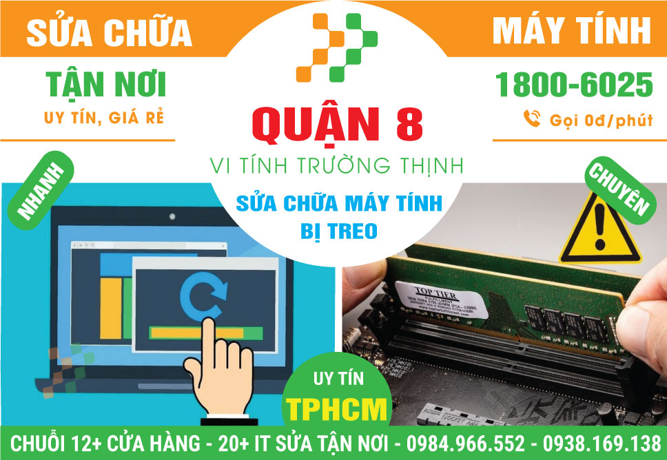 Sửa Máy Tính Bị Treo Quận 8 - DỊch Vụ Tận Nơi
