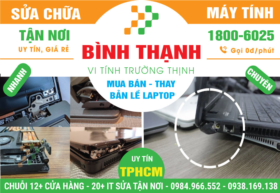 Thay Bản Lề Laptop Uy Tín Tại Quận Bình Thạnh
