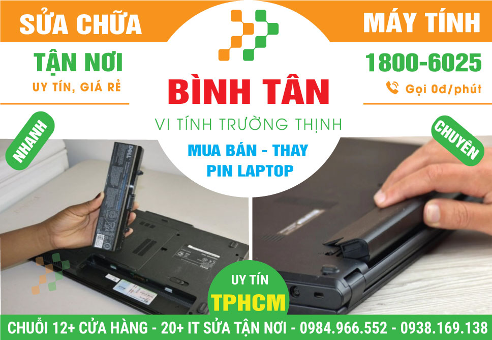 Thay Pin Laptop Quận Bình Tân Tận Nhà 