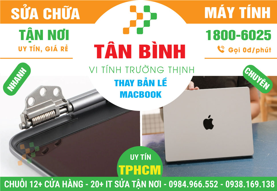 Thay Bản Lề Macbook Quận Tân Bình Tận Nhà