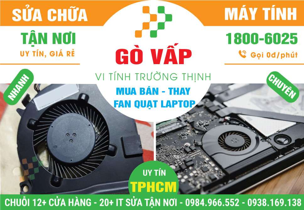 Thay Quạt Laptop Giá Rẻ Tại Quận Gò Vấp