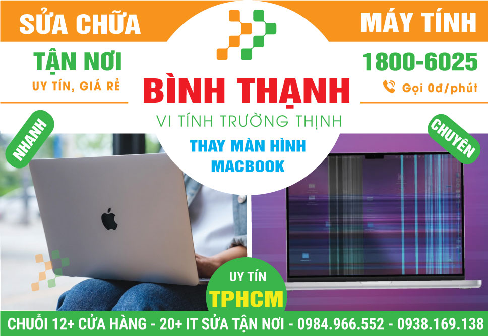 Thay Màn Hình Macbook Quận Bình Thạnh Lấy Ngay