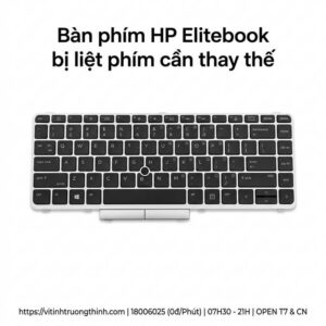 Thay bàn phím laptop HP Elitebook lấy ngay giá rẻ tại TPHCM? Dịch vụ sửa lấy ngay