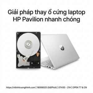 Thay ổ cứng laptop HP Pavilion giá rẻ lấy ngay tại TPHCM