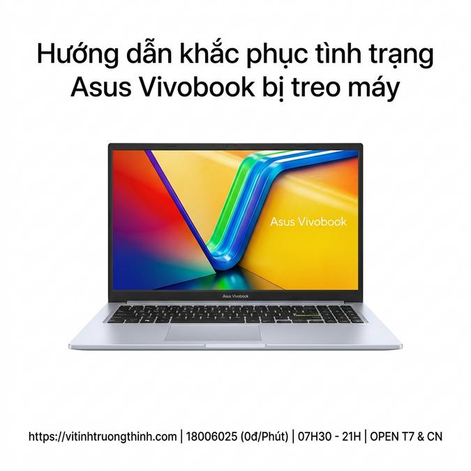 Hướng dẫn khắc phục tình trạng Asus Vivobook bị treo máy