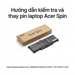 Thay pin laptop Acer Spin lấy ngay uy tín tại TPHCM