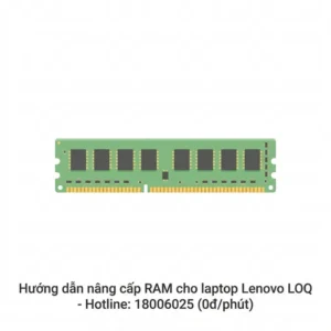 Thay RAM laptop Lenovo LOQ ở đâu uy tín, giá rẻ tại TPHCM?