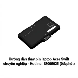 Thay pin laptop Acer Swift lấy ngay uy tín tại TPHCM