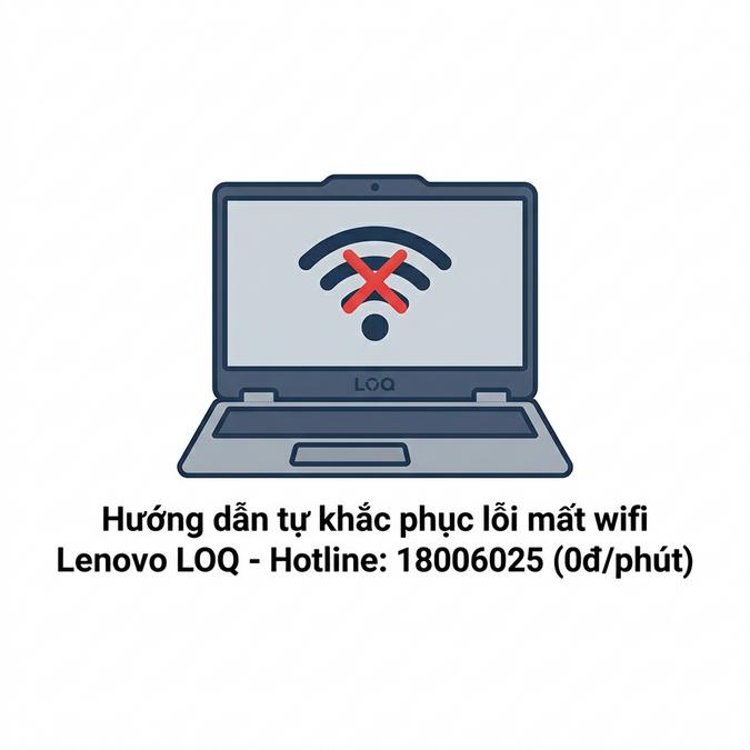 Hướng dẫn tự khắc phục lỗi mất wifi Lenovo LOQ