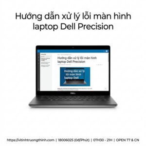 Thay màn hình laptop Dell Precision lấy ngay, uy tín tại TPHCM