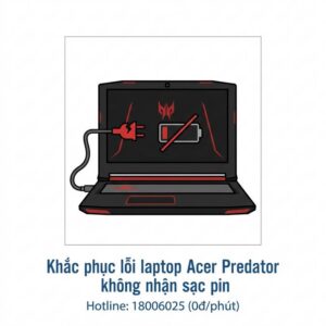 Cách sửa laptop Acer Predator không sạc được pin uy tín lấy ngay