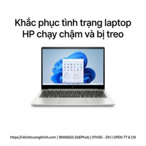 Cách sửa laptop HP chạy chậm treo đơ uy tín lấy ngay tại TPHCM?