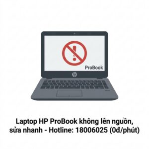 Sửa Laptop HP ProBook Không Lên Nguồn Uy Tín Lấy Ngay