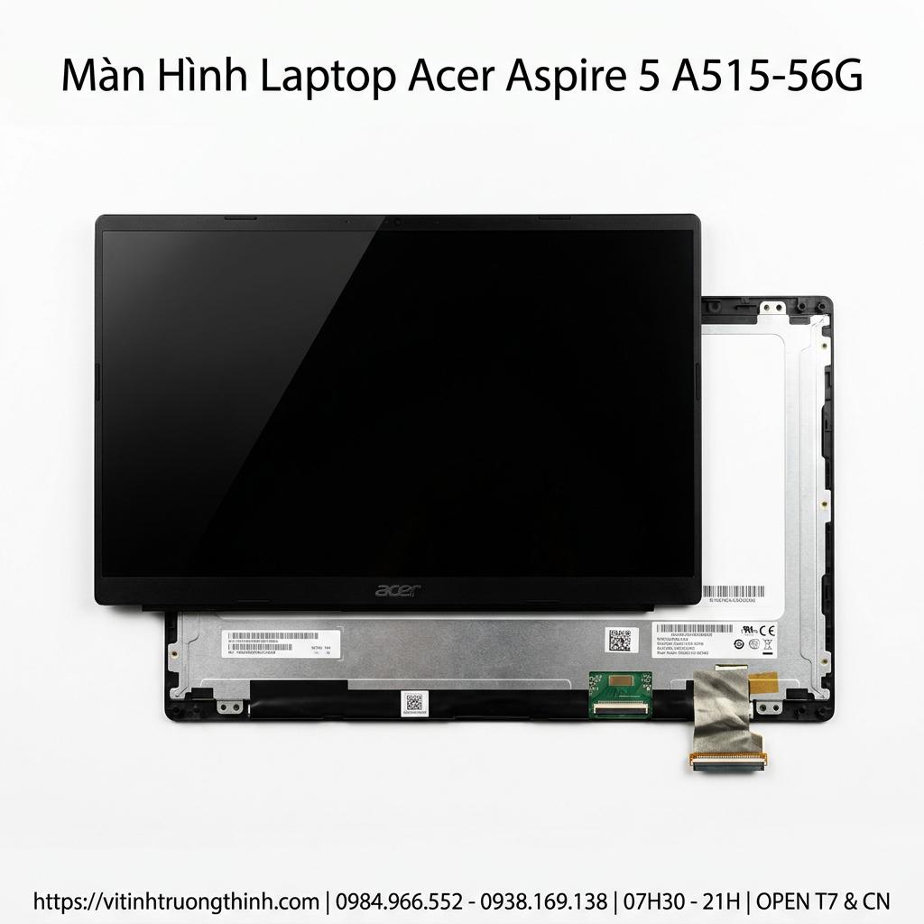 Màn Hình Laptop Acer Aspire 5 A515-56G Chính Hãng Full HD Sắc Nét giá rẻ tại TPHCM