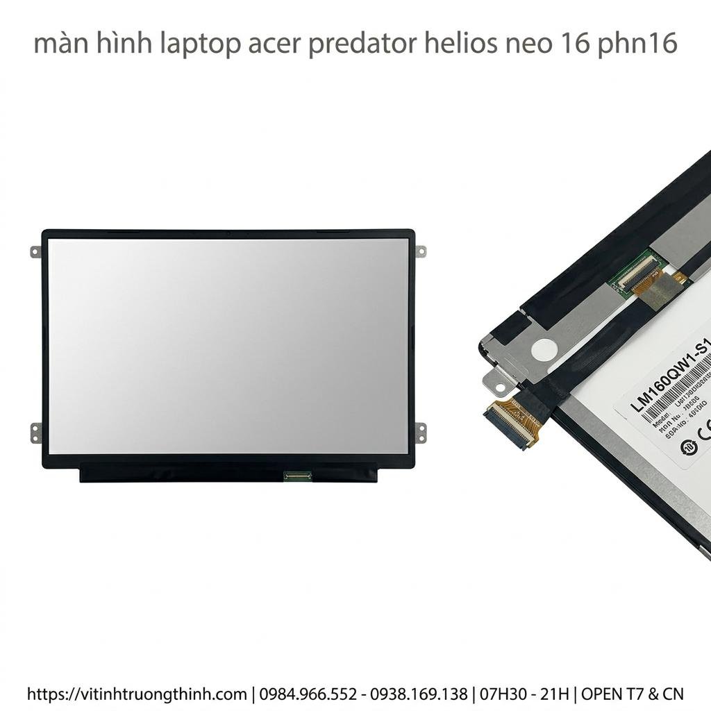 Màn Hình Laptop Acer Predator Helios Neo 16 PHN16 Chính Hãng Thay Thế giá rẻ tại TPHCM