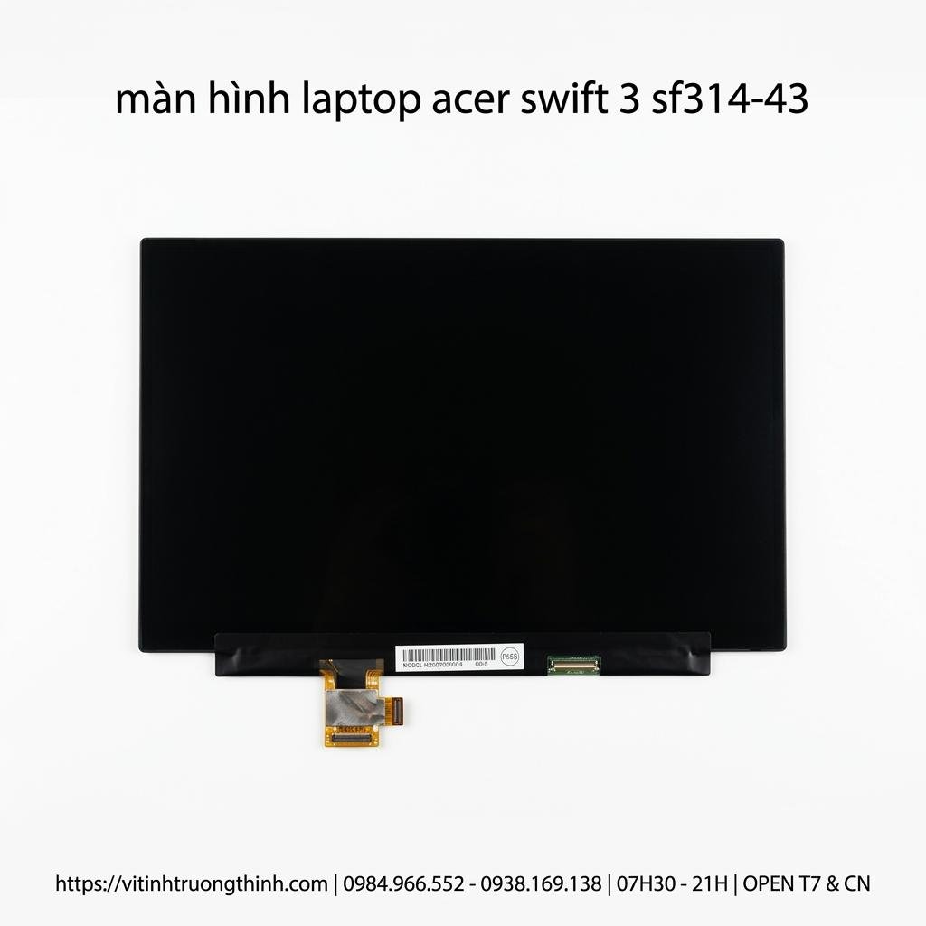 Màn Hình Laptop Acer Swift 3 SF314-43 Chính Hãng, Full HD Sắc Nét, Thay Thế Lấy Ngay giá rẻ tại TPHCM