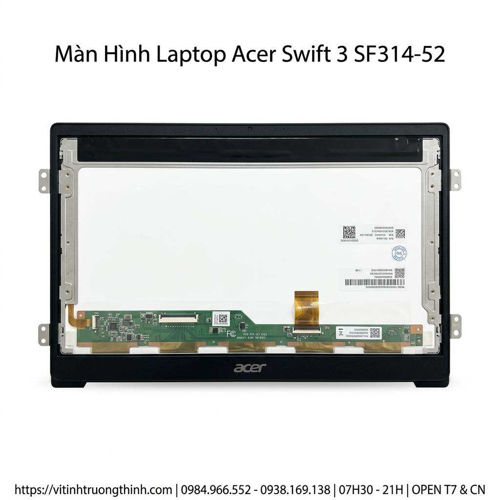 Màn Hình Laptop Acer Swift 3 SF314-52 Chính Hãng Full HD Sắc Nét Thay Thế Lấy Ngay giá rẻ tại TPHCM