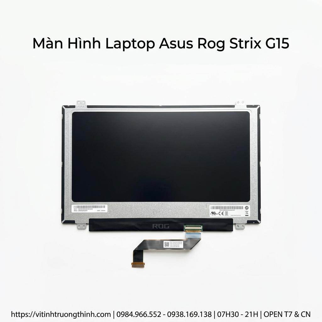 Màn Hình Laptop Asus Rog Strix G15 Full HD 144Hz Chính Hãng Lấy Ngay giá rẻ tại TPHCM