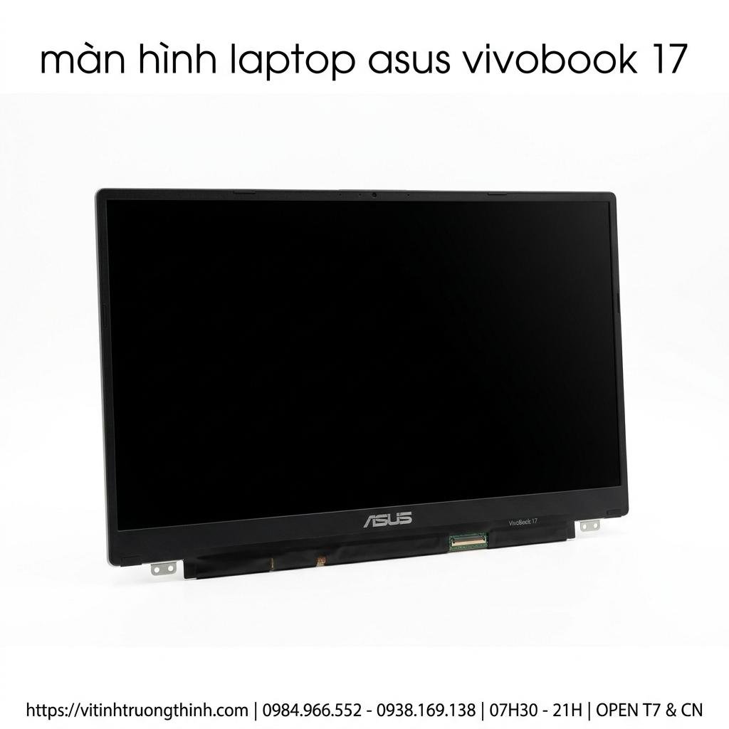 Màn Hình Laptop Asus Vivobook 17 Chính Hãng, Sắc Nét, Thay Thế Lấy Ngay giá rẻ tại TPHCM