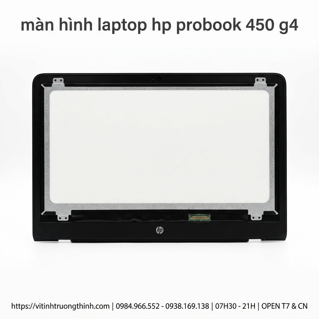 Màn Hình Laptop HP ProBook 450 G4 Chính Hãng Chất Lượng Cao, Thay Thế Lấy Ngay giá rẻ tại TPHCM