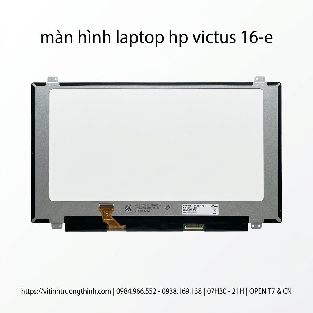Màn Hình Laptop HP Victus 16-e Chính Hãng Full HD IPS Chất Lượng Cao giá rẻ tại TPHCM