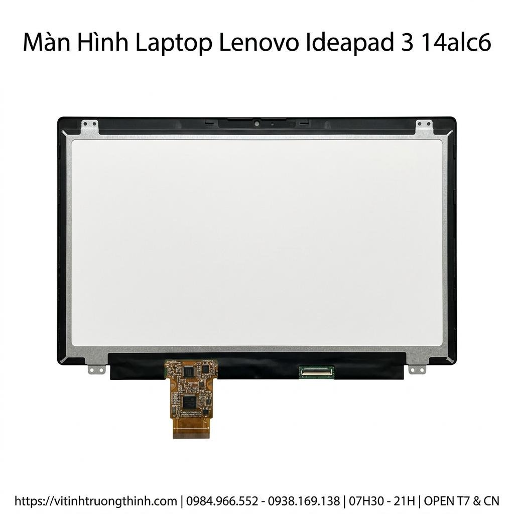 Màn Hình Laptop Lenovo Ideapad 3 14alc6 Chính Hãng, Thay Thế Lấy Ngay giá rẻ tại TPHCM