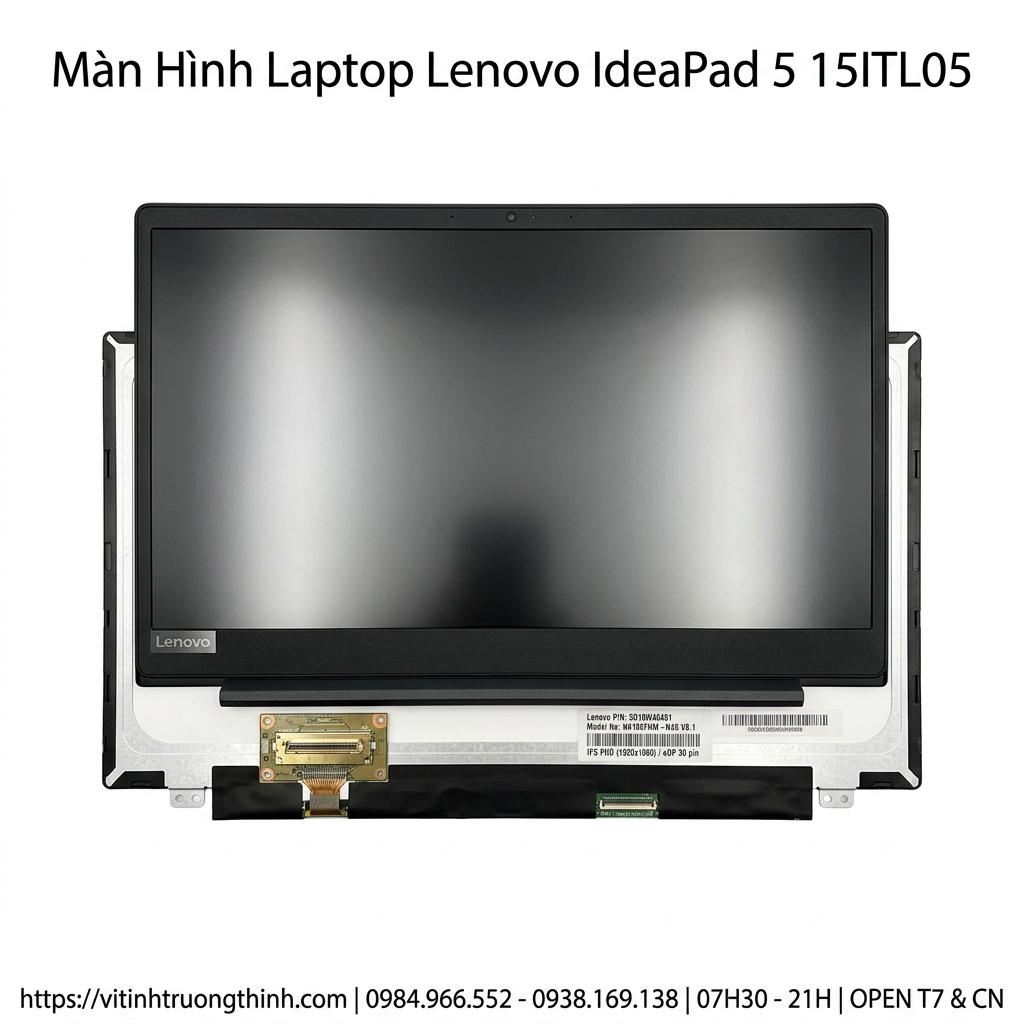 Màn Hình Laptop Lenovo Ideapad 5 15ITL05 Chính Hãng Chất Lượng Cao giá rẻ tại TPHCM