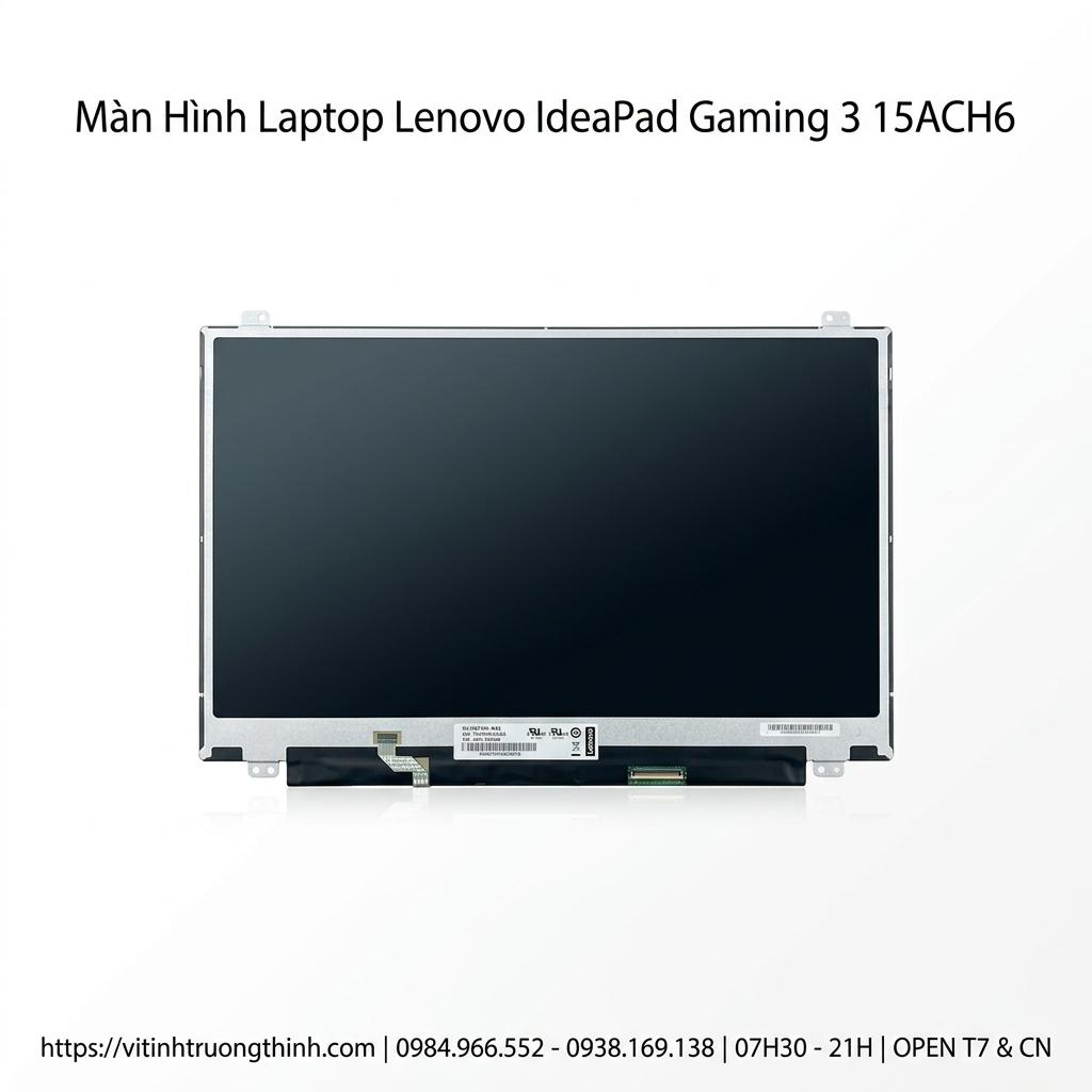 Màn Hình Laptop Lenovo Ideapad Gaming 3 15ACH6 Chính Hãng, Bảo Hành Dài giá rẻ tại TPHCM