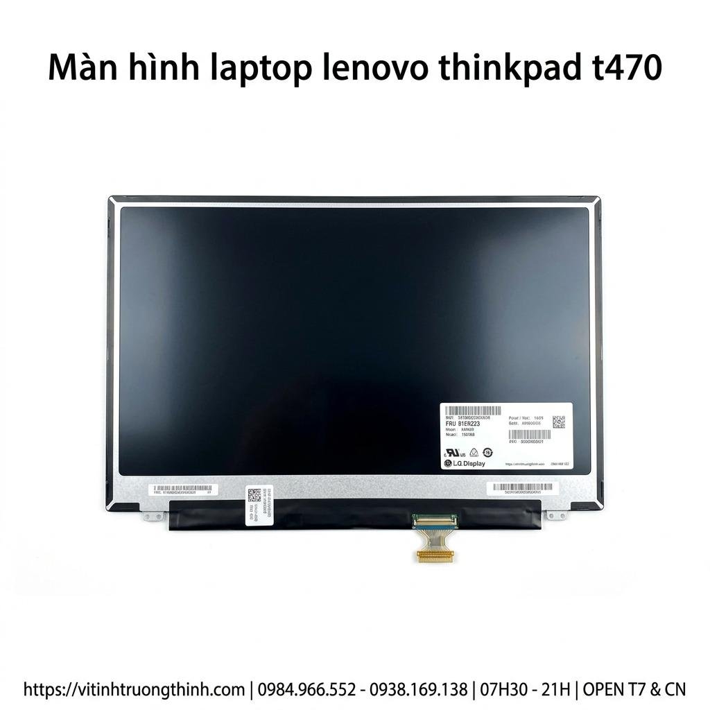 Màn Hình Laptop Lenovo ThinkPad T470 Chính Hãng, Sắc Nét, Lấy Ngay giá rẻ tại TPHCM