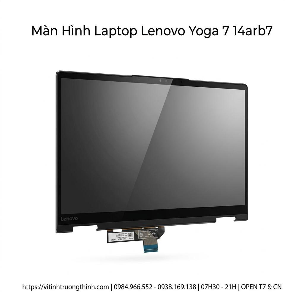 Màn Hình Laptop Lenovo Yoga 7 14ARB7 Chính Hãng, Sắc Nét, Bảo Hành Dài giá rẻ tại TPHCM