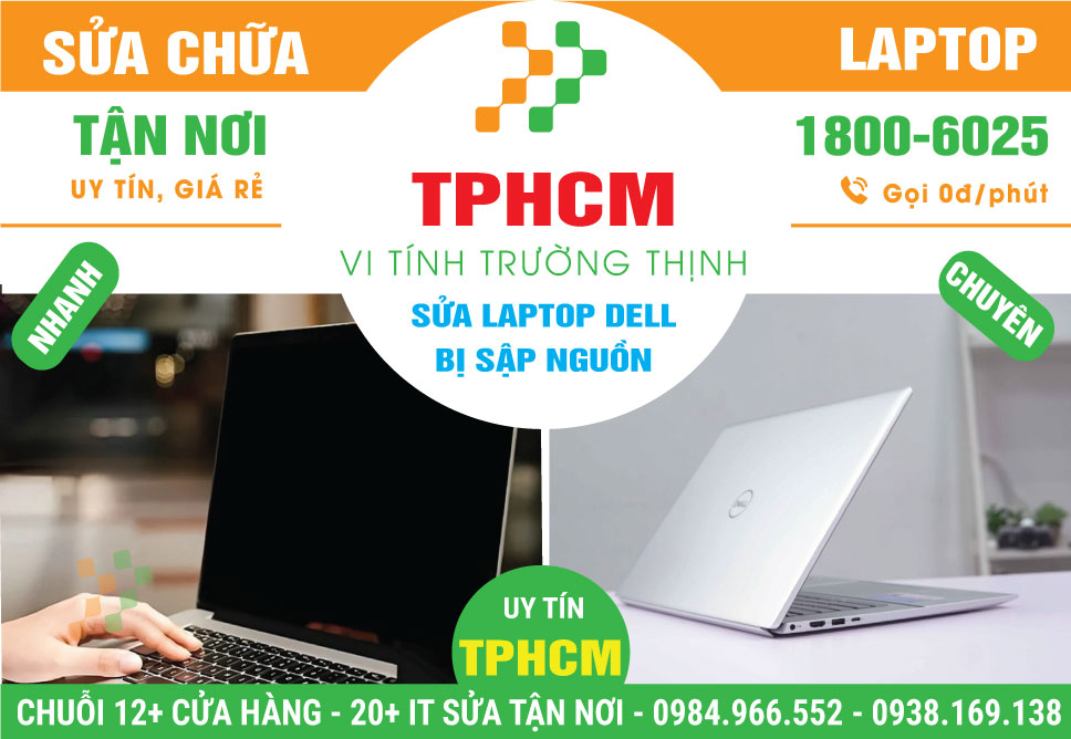 Sửa Laptop Dell Bị Sập Nguồn Bất Ngờ Ở TPHCM