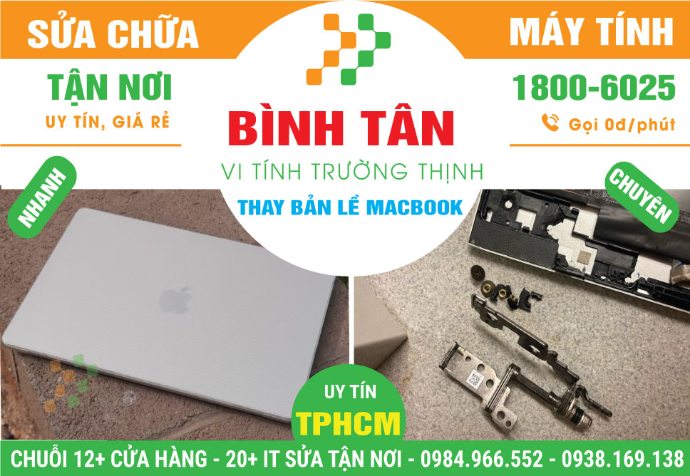 Thay Bản Lề Macbook Quận Bình Tân Uy Tín