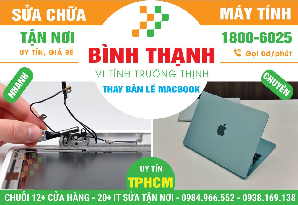 Thay Bản Lề Macbook Quận Bình Thạnh Nhanh Chóng