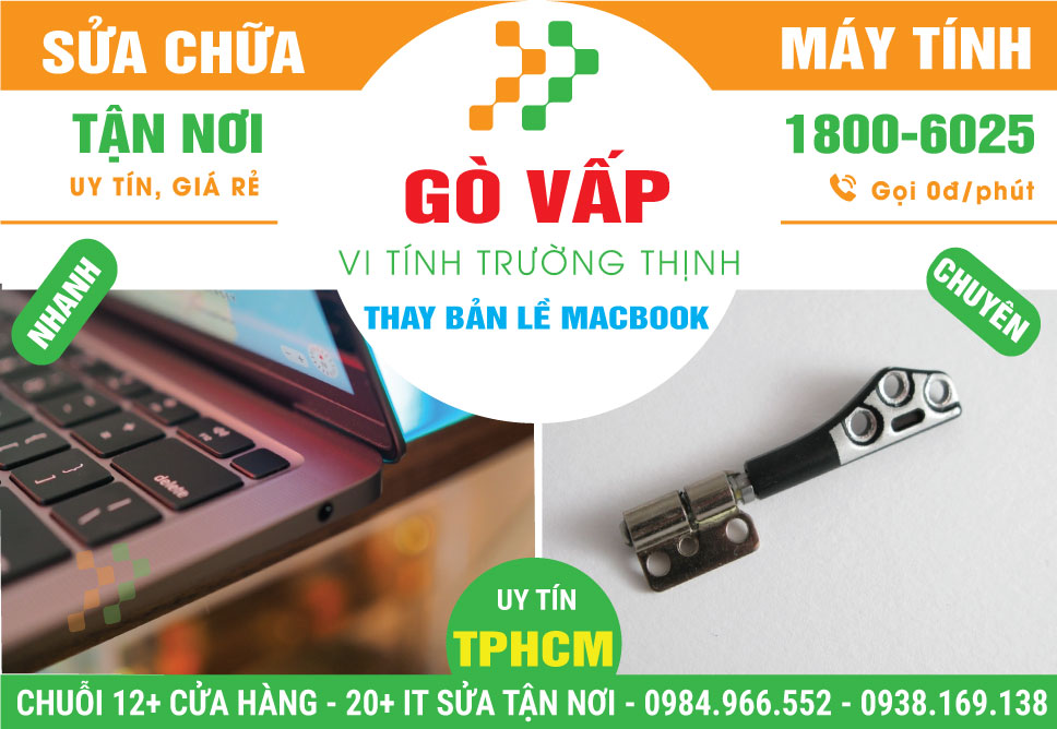 Thay Bản Lề Macbook Quận Gò Vấp Nhanh Chóng