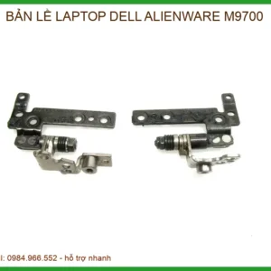 Thay Bản Lề Laptop Dell Alienware M9700 Sửa Chữa Chuyên Nghiệp