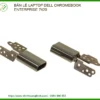Thay Bản Lề Laptop Dell Chromebook Enterprise 7420 – Sửa Chữa Chuyên Nghiệp Tận Nơi