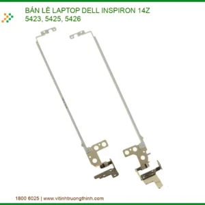 Thay Bản Lề Laptop Dell Inspiron 14z 5423, 5425, 5426 – Sửa Chữa Uy Tín Tp.hcm