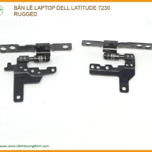 Thay Bản Lề Laptop Dell Latitude 7230 Rugged – Dịch Vụ Sửa Chữa Chuyên Nghiệp Tphcm