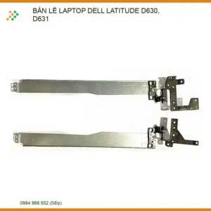 Thay Bản Lề Laptop Dell Latitude D630, D631 – Sửa Chữa Trụ Bản Lề Uy Tín Tp.hcm