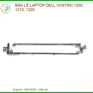 Thay Bản Lề Laptop Dell Vostro 1200, 1210, 1220 – Sửa Chữa Uy Tín Tp.hcm