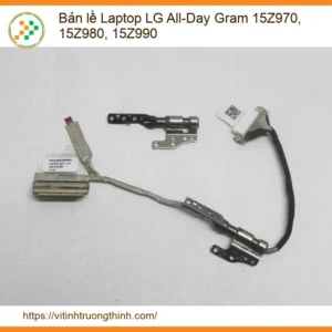 Thay Bản Lề Laptop Lg All-day Gram 15z970, 15z980, 15z990 Chính Hãng Lấy Liền