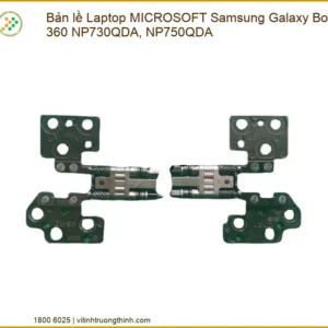 Thay Bản Lề Laptop Microsoft Samsung Galaxy Book 360 Np730qda, Np750qda Zin Chính Hãng Lấy Liền Tại Chỗ