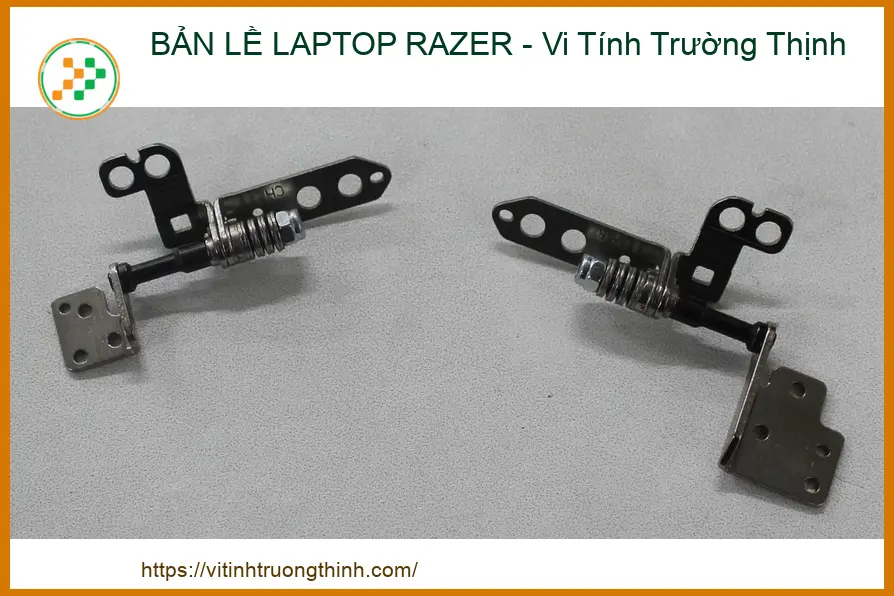 Giải Pháp Khắc Phục Sự Cố Bản Lề Laptop Razer Bị Gãy, Cứng