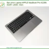Thay Bàn Phím Laptop Apple Macbook Pro A2289, A2251 (2020, Intel) Zin Chính Hãng Lấy Liền Tại Chỗ